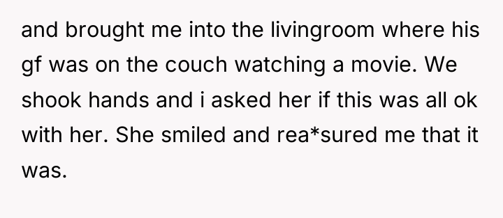 and brought me into the livingroom where his gf was...