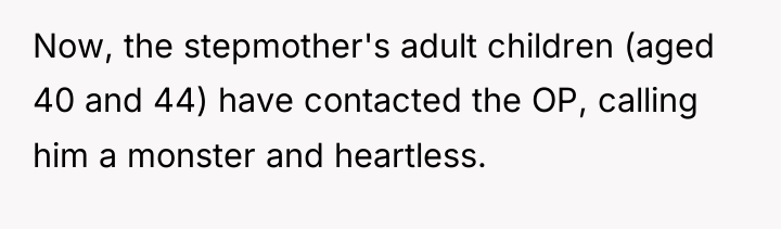 Now, the stepmother's adult children (aged 40 and 44) have...