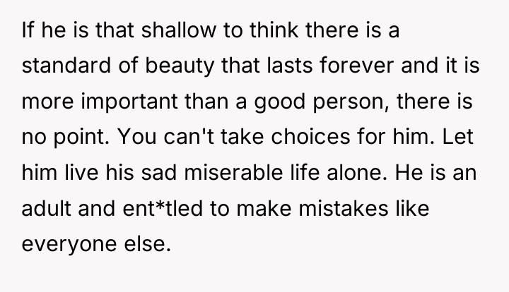 If he is that shallow to think there is a...