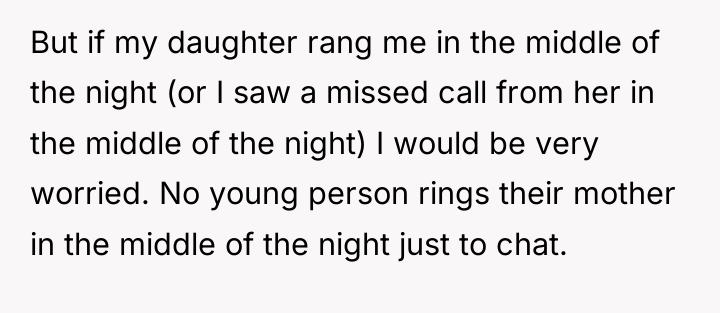 But if my daughter rang me in the middle of...