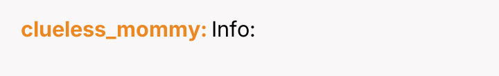 clueless_mommy Info: