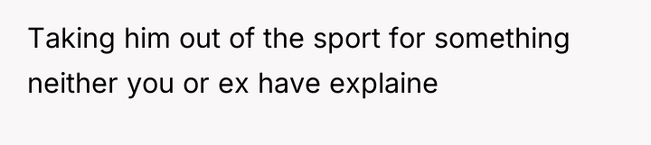 Taking him out of the sport for something neither you...