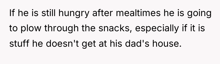 If he is still hungry after mealtimes he is going...
