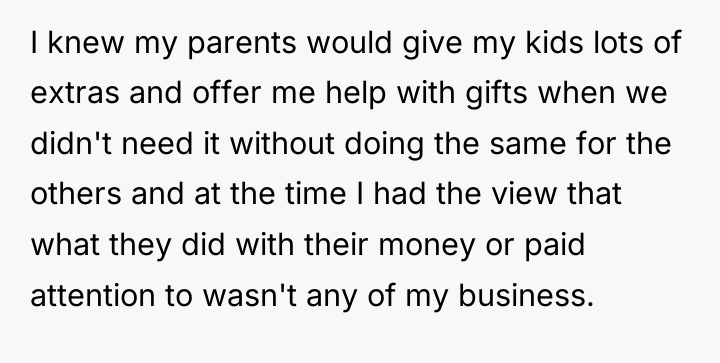 I knew my parents would give my kids lots of...