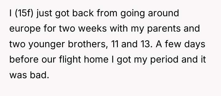 I (15f) just got back from going around europe for...