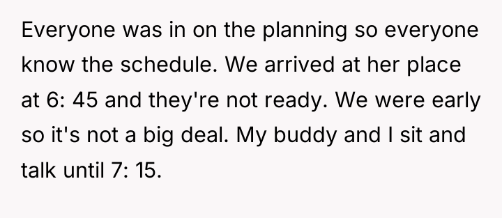 Everyone was in on the planning so everyone know the...