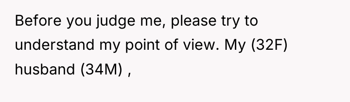 Before you judge me, please try to understand my point...