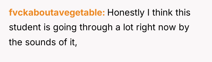 fvckaboutavegetable Honestly I think this student is going through a...