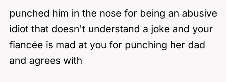 punched him in the nose for being an abusive idiot...