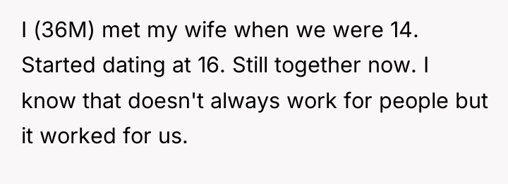 I (36M) met my wife when we were 14. Started...