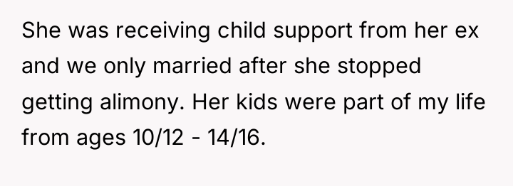 She was receiving child support from her ex and we...