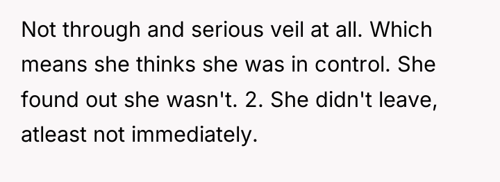Not through and serious veil at all. Which means she...