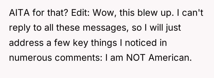 AITA for that? Edit: Wow, this blew up. I can't...