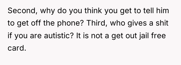 Second, why do you think you get to tell him...