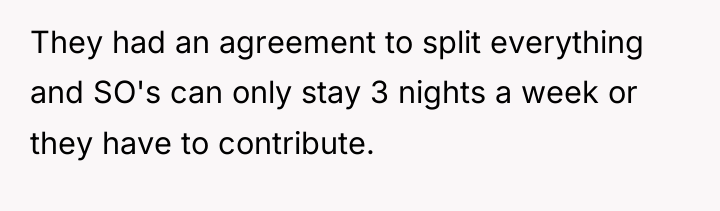 They had an agreement to split everything and SO's can...