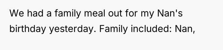 We had a family meal out for my Nan's birthday...