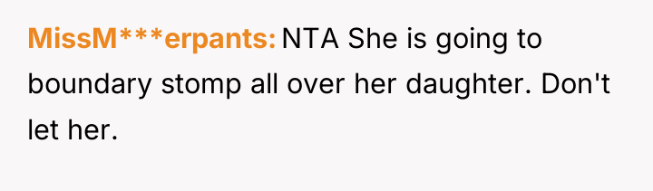 MissM***erpants NTA She is going to boundary stomp all over...