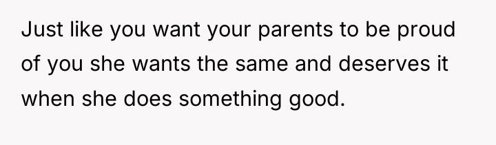 Just like you want your parents to be proud of...