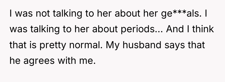 I was not talking to her about her ge***als. I...