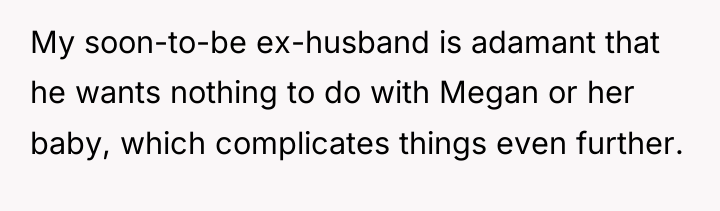 My soon-to-be ex-husband is adamant that he wants nothing to...
