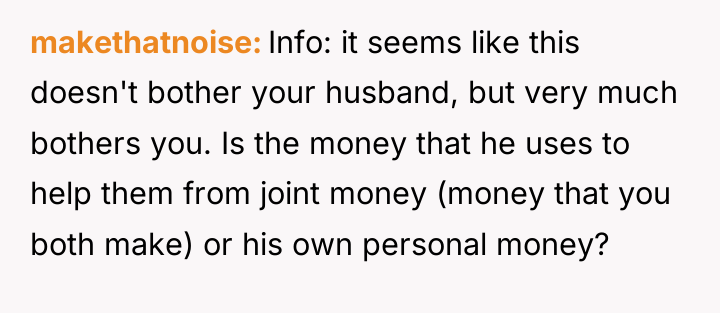 makethatnoise Info: it seems like this doesn't bother your husband,...