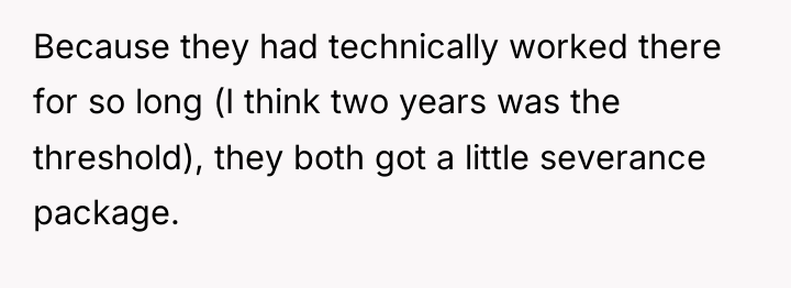Because they had technically worked there for so long (I...