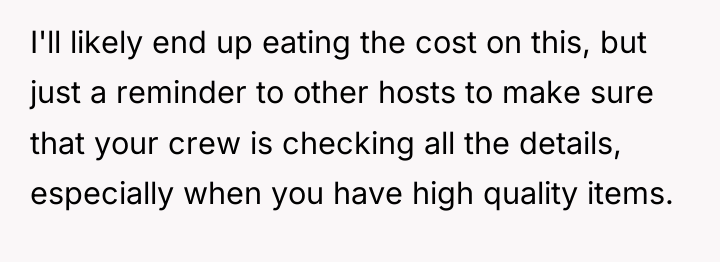 I'll likely end up eating the cost on this, but...