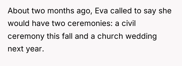 About two months ago, Eva called to say she would...
