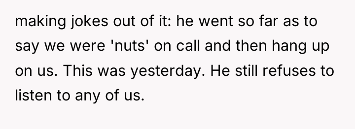 making jokes out of it: he went so far as...