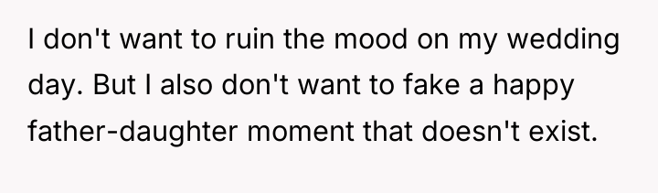 I don't want to ruin the mood on my wedding...