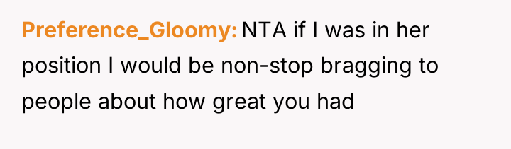 Preference_Gloomy NTA if I was in her position I would...