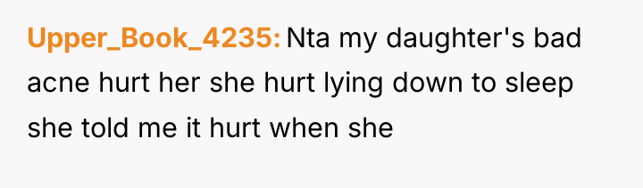 Upper_Book_4235 Nta my daughter's bad acne hurt her she hurt...