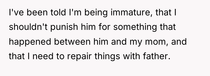 I've been told I'm being immature, that I shouldn't punish...
