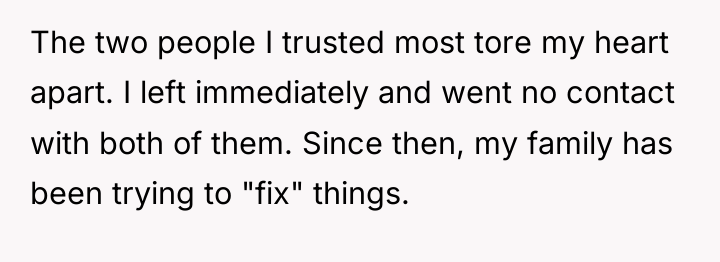 The two people I trusted most tore my heart apart....