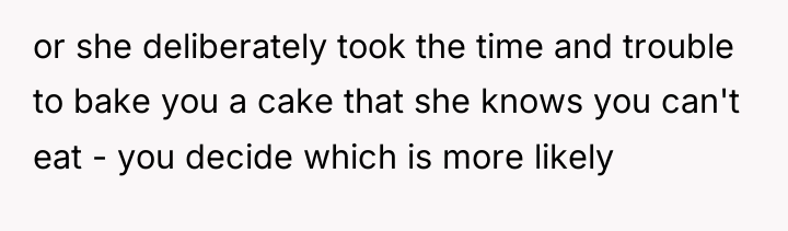 or she deliberately took the time and trouble to bake...