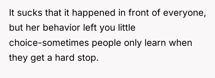 It sucks that it happened in front of everyone, but...