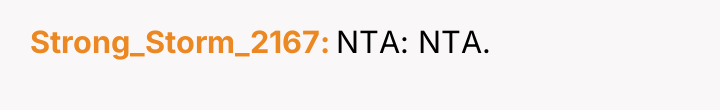 Strong_Storm_2167 NTA: NTA.