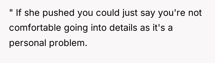 " If she pushed you could just say you're not...