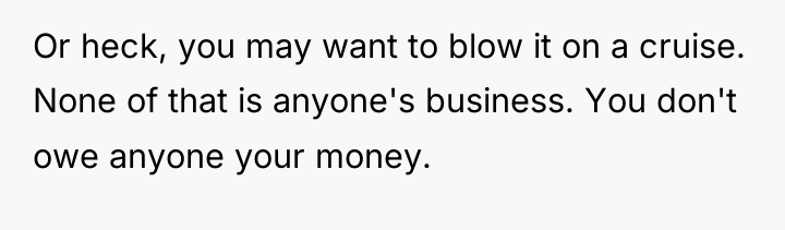 Or heck, you may want to blow it on a...