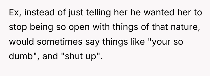 Ex, instead of just telling her he wanted her to...