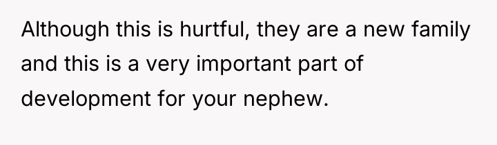Although this is hurtful, they are a new family and...