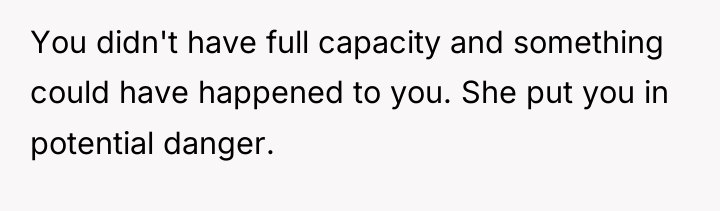 You didn't have full capacity and something could have happened...