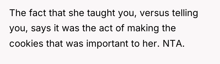 The fact that she taught you, versus telling you, says...