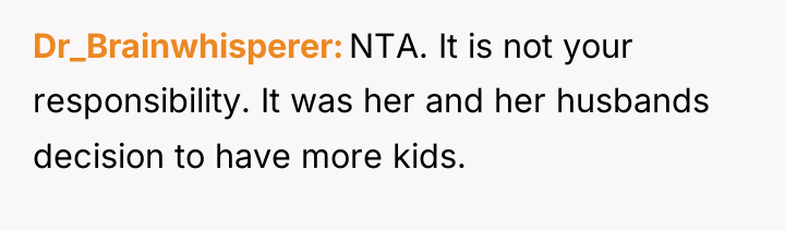 Dr_Brainwhisperer NTA. It is not your responsibility. It was her...