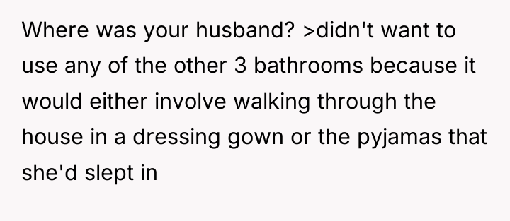 Where was your husband? >didn't want to use any of...