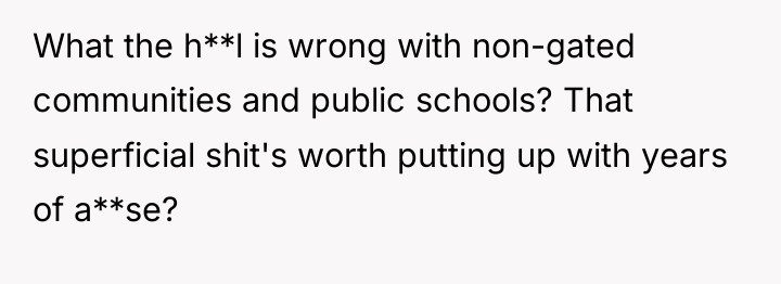 What the h**l is wrong with non-gated communities and public...
