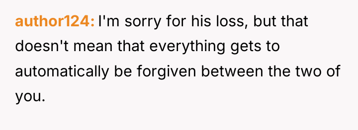 author124 I'm sorry for his loss, but that doesn't mean...