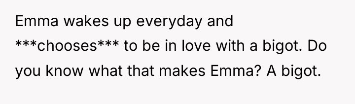 Emma wakes up everyday and ***chooses*** to be in love...