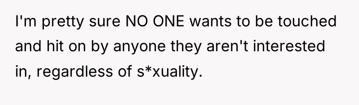 I'm pretty sure NO ONE wants to be touched and...
