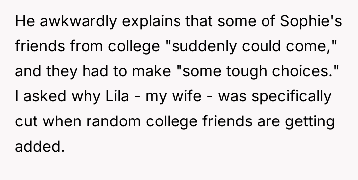 He awkwardly explains that some of Sophie's friends from college...